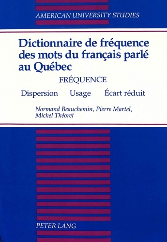  Beauchemin/martel/th - Dictionnaire de frequence des mots du francais parle au quebec - Fréquence - Dispersion -  Usage - Écart réduit.