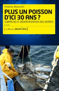 Plus un poisson d'ici trente ans ?