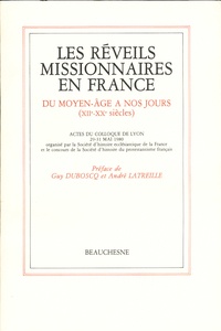  Beauchesne - Les réveils missionnaires en France du Moyen-Age à nos jours (XIIe-XXe siècles).