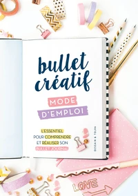 Bullet creatif, mode d'emploi