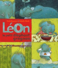 Léon, le petit éléphant grognon