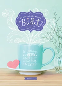 Ma petite vie bien remplie : le bullet