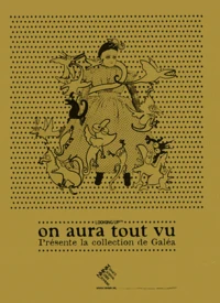 On aura tout vu présente la collection de Galéa