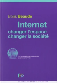 Internet, changer l'espace, changer la société