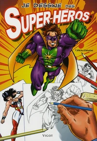 Je dessine des Super-héros