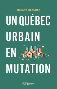 Un quebec urbain en mutation