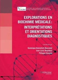 Explorations en biochimie médicale : interprétations et orientations diagnostiques
