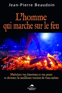 L'homme qui marche sur le feu