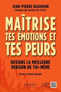 Maîtrise tes émotions et tes peurs
