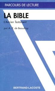 La Bible. L'Ancien Testament