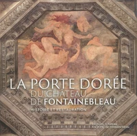 La porte dorée du château de Fontainebleau