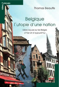 Belgique lutopie dune nation