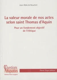 La valeur de nos actes selon Saint-Thomas d'Aquin