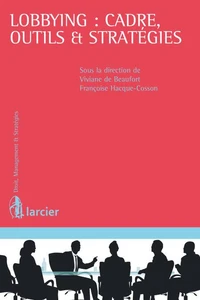 Lobbying : cadre, outils & stratégies