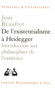 De l'existentialisme à Heidegger