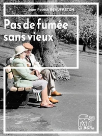Pas de fumée sans vieux