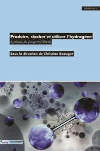 Produire, stocker et utiliser l'hydrogène