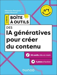 La Petite Boîte à Outils des IA génératives pour créer du contenu - 2e éd.