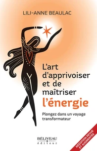 L'art d'apprivoiser et de maîtriser l'énergie
