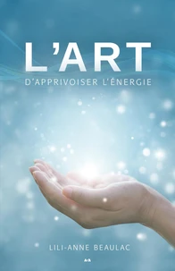 L'art d'apprivoiser l'énergie