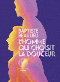 L'homme qui choisit la douceur