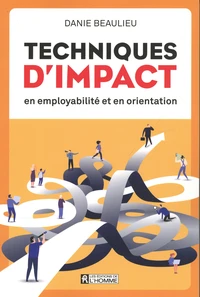 Techniques d'impact en employabilité et en orientation