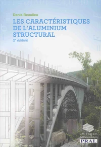 Les caractéristiques de l'aluminium structural
