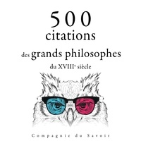  Beaumarchais et Nicolas de Chamfort - 500 citations des grands philosophes du XVIIIe siècle.