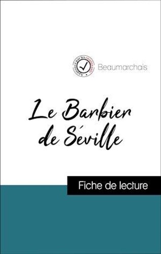 Analyse de l'œuvre : Le Barbier de Séville (résumé et fiche de lecture plébiscités par les enseignants sur fichedelecture.fr)