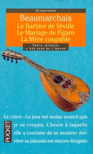 Le Barbier de Séville ; Le Mariage de Figaro ; La Mère coupable