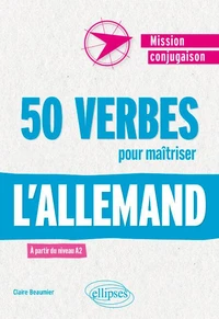 50 verbes pour maîtriser l'allemand