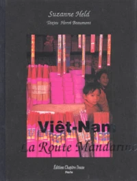 Viet-Nam. La Route Mandarine