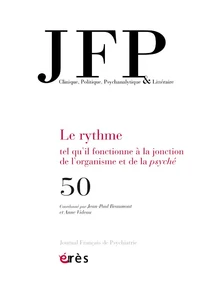 Le rythme tel qu'il fonctionne à la jonction de l'organisme et de la psyché