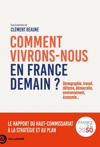 Comment vivrons-nous en France demain ?