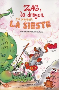 Zag, le dragon qui préférait la sieste