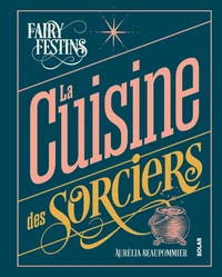 La cuisine des sorciers