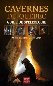 Cavernes du quebec. guide de speleologie