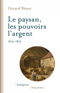 Le paysan, les pouvoirs, l'argent