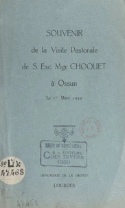 Souvenir de la visite pastorale de S. Exc. Mgr Choquet à Ossun, le 1er mars 1939