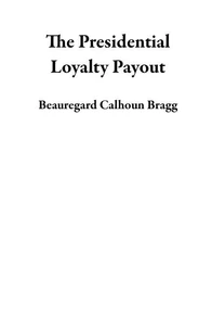 The Presidential Loyalty Payout