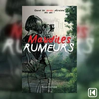 Maudites rumeurs Tome 1 - Quand les secrets détruisent des vies!