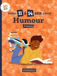 3 histoires (11 - 14 ans) : Humour #1
