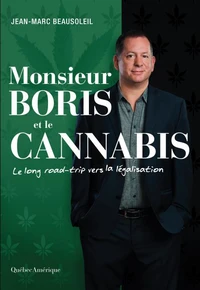Monsieur boris et le cannabis : le long road-trip vers la legalis