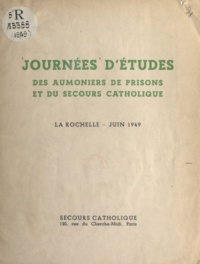  Beaute et  Boisselot - Journées d'études des aumôniers de prisons et du Secours catholique - La Rochelle, juin 1949.