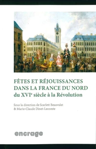 Fêtes et réjouissances dans le Nord de la France