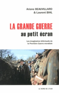 La Grande Guerre au petit écran
