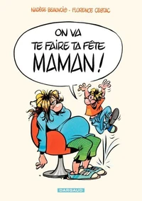 On va te faire ta fête maman !
