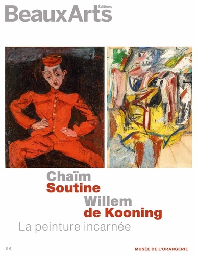 Chaïm Soutine/Willem de Kooning. Le peinture incarnée. Musée de l'Orangerie