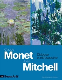  Beaux Arts Editions - Claude Monet - Joan Mitchell - Dialogue et Rétrospective.