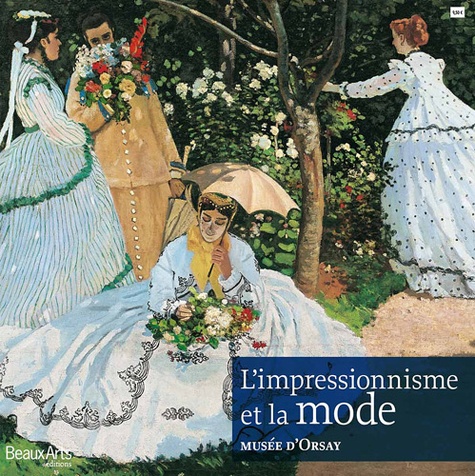  Beaux Arts Editions - L'impressionnisme et la mode.